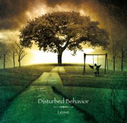 Disturbed Behavior : Leave